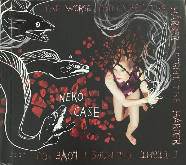 Neko Case "The Worse Things Get, The Harder I Fight, The Harder I Fight, The More I Love You" CD  (2013)