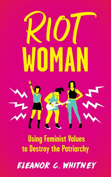 Eleanor C. Whitney “Riot Woman” Book (2021)