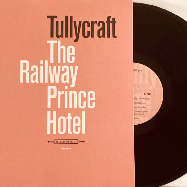 Tullycraft "The Railway Prince Hotel" LP (2019)