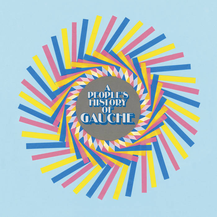 Gauche “A People’s History Of Gauche” CD (2019)