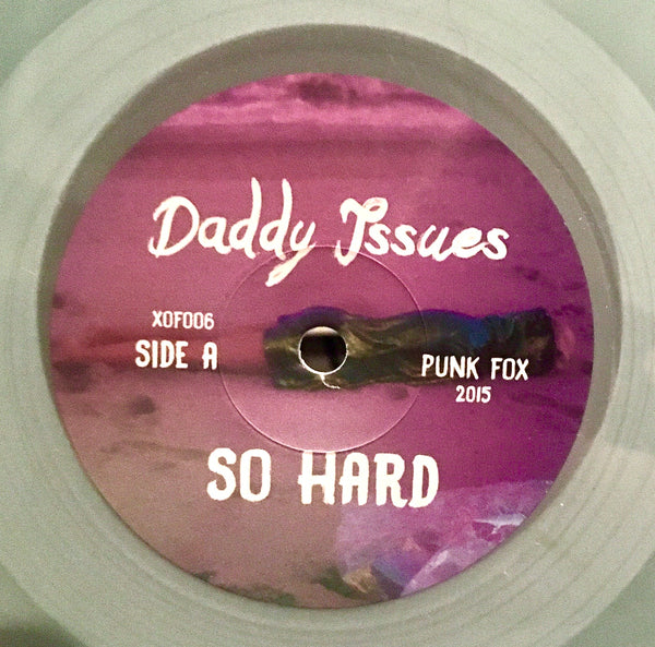 Daddy Issues “So Hard” Single (2015)