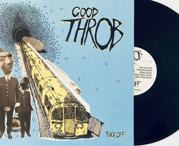 Good Throb "Fuck Off" LP (2014)