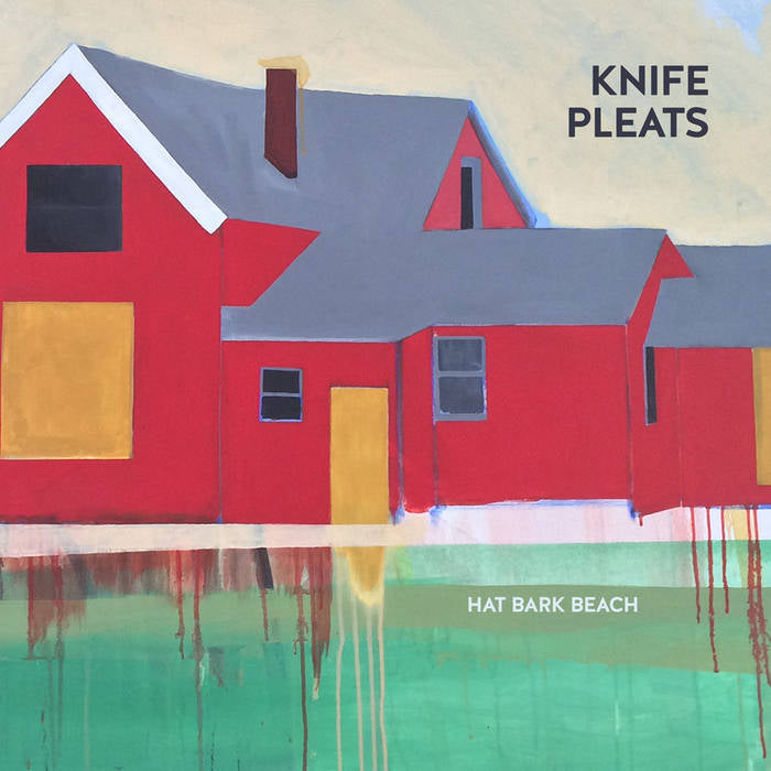 Knife Pleats “Hat Bark Beach” LP (2015)