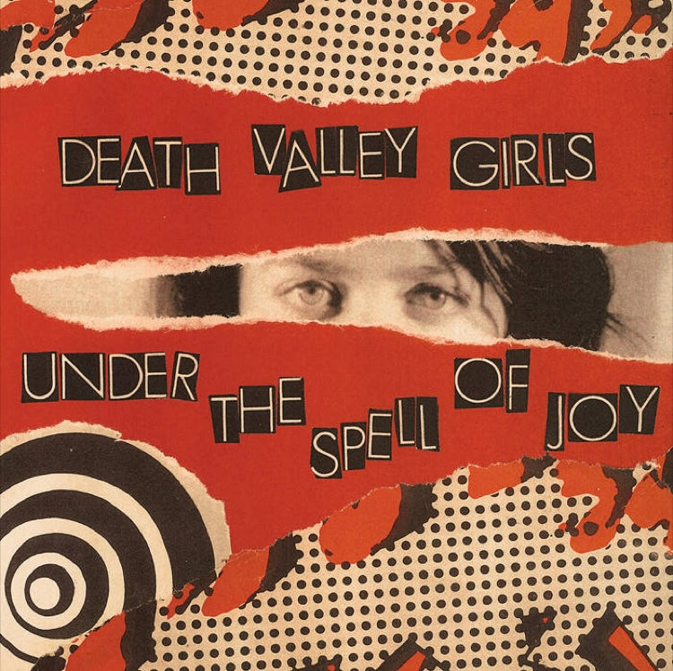 Death Valley Girls “Under the Spell of Joy” RE LP (2020)