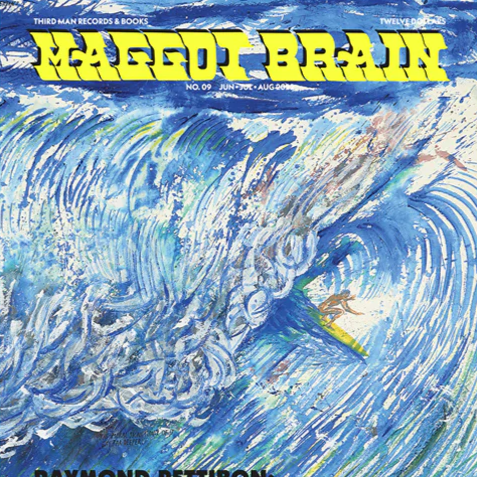 Maggot Brain Magazine: Issue 9 (June 2022 / Raymond Pettibon Cover)