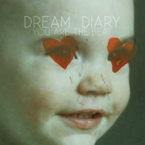Dream Diary "You Are The Beat" Red LP (2011)