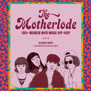 Clover Hope and Rachelle Baker "The Motherlode" Book (2022)