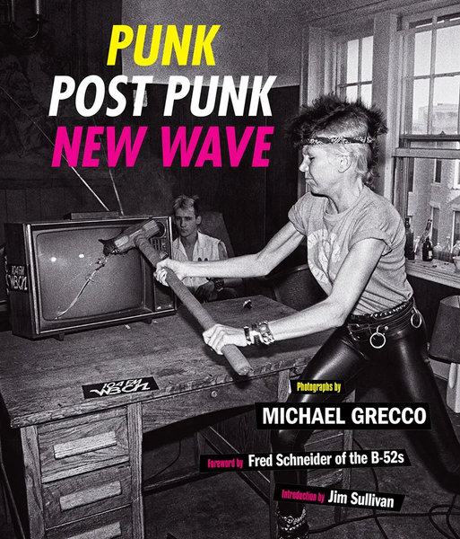Michael Grecco "Punk Post Punk New Wave" Book (2020)