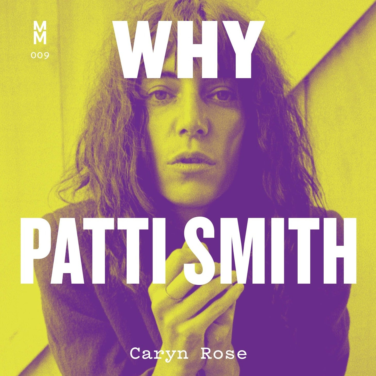 Caryn Rose "Why Patti Smith Matters" Book (2022)