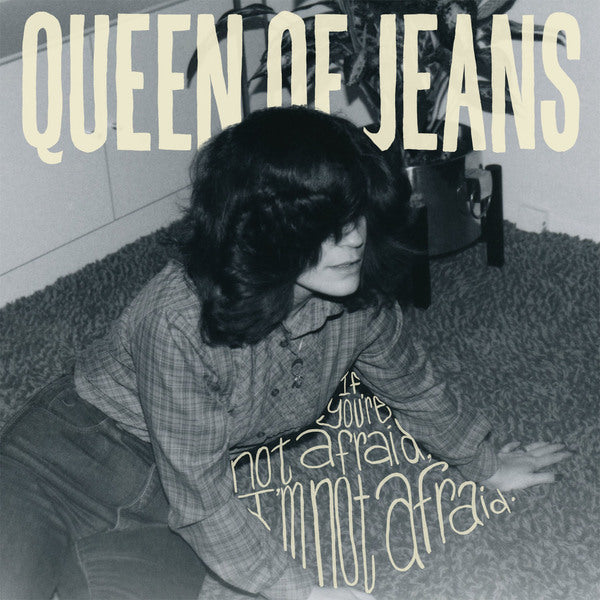 Queen of Jeans "If You're Not Afraid, I'm Not Afraid..." CS (2019)