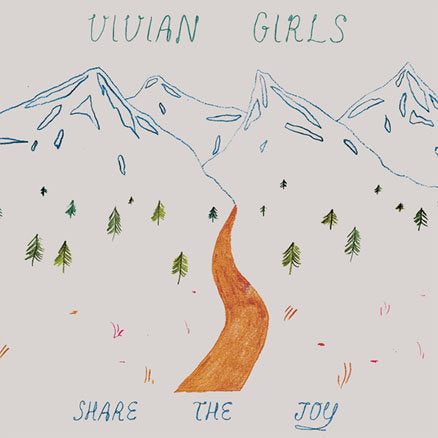 Vivian Girls "Share The Joy" LP (2011)